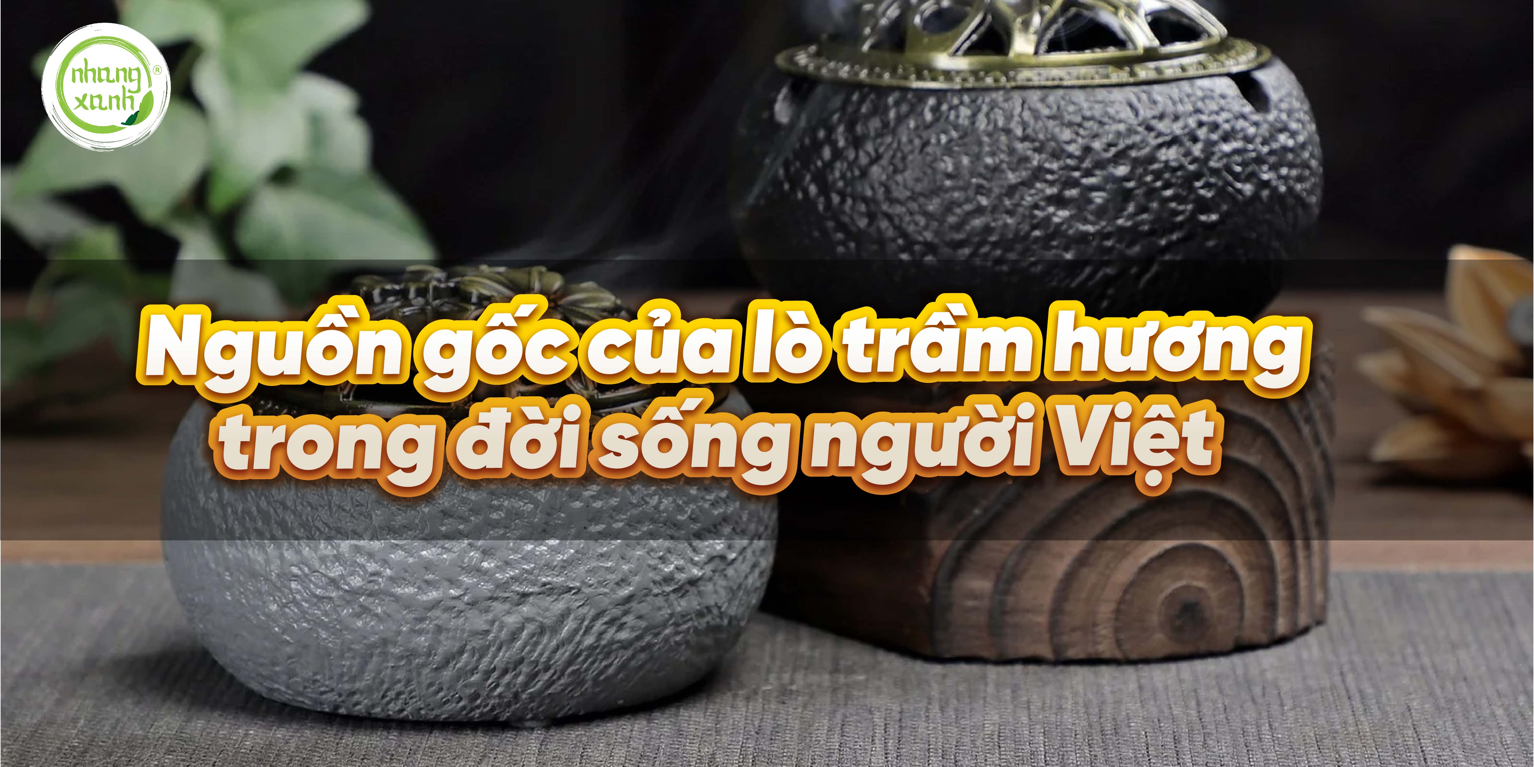 Nguồn gốc của lò xông trầm hương trong đời sống người Việt