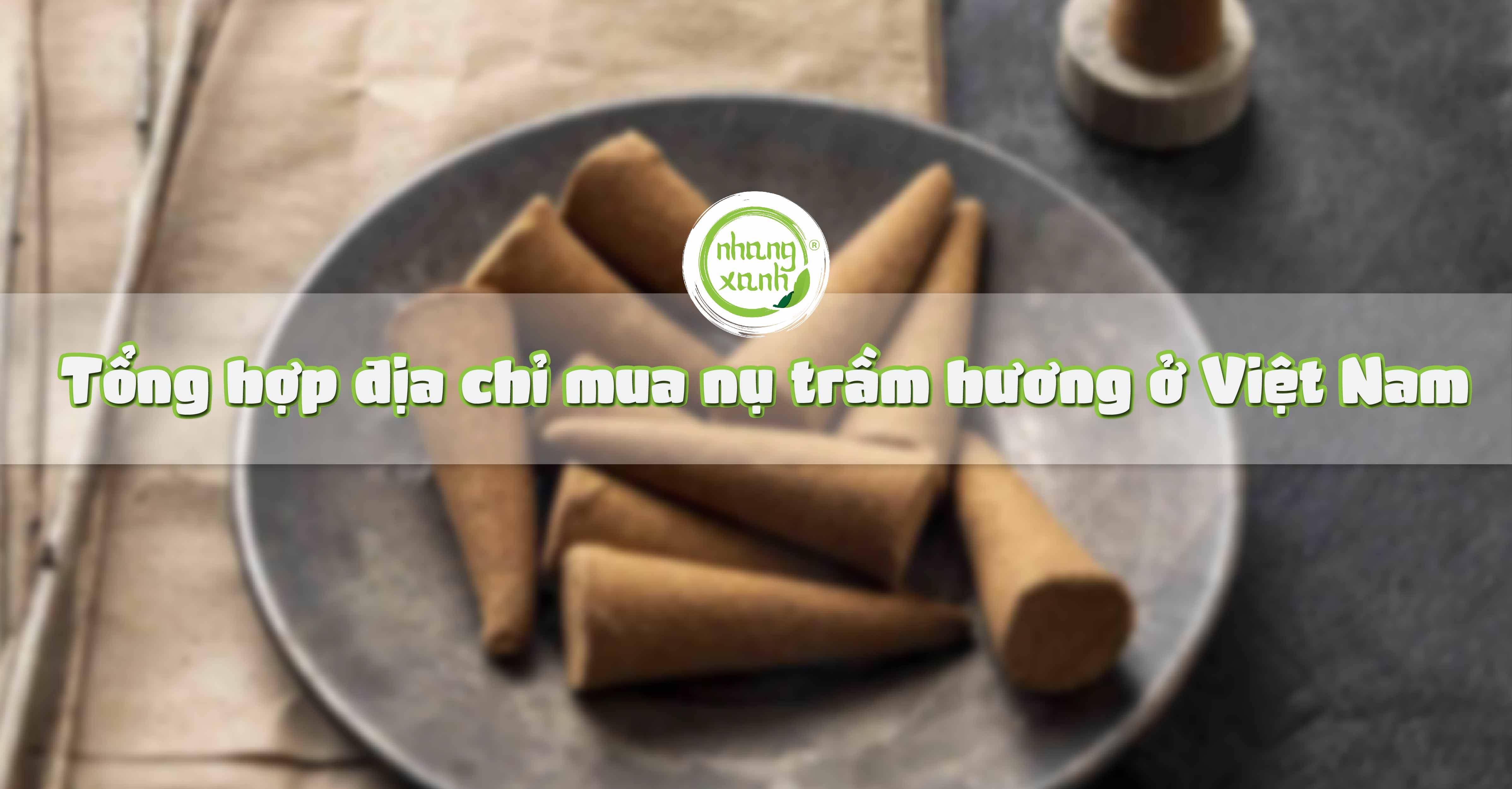 Tổng hợp địa chỉ mua nụ trầm hương ở Việt Nam