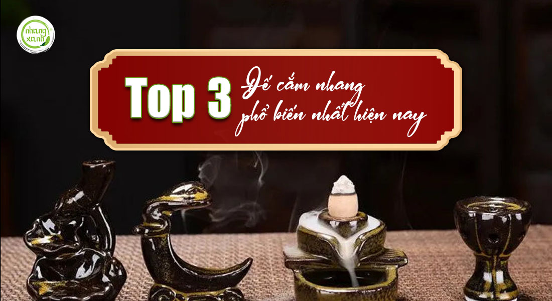 Top 3 mẫu đế cắm nhang trầm phổ biến nhất hiện nay